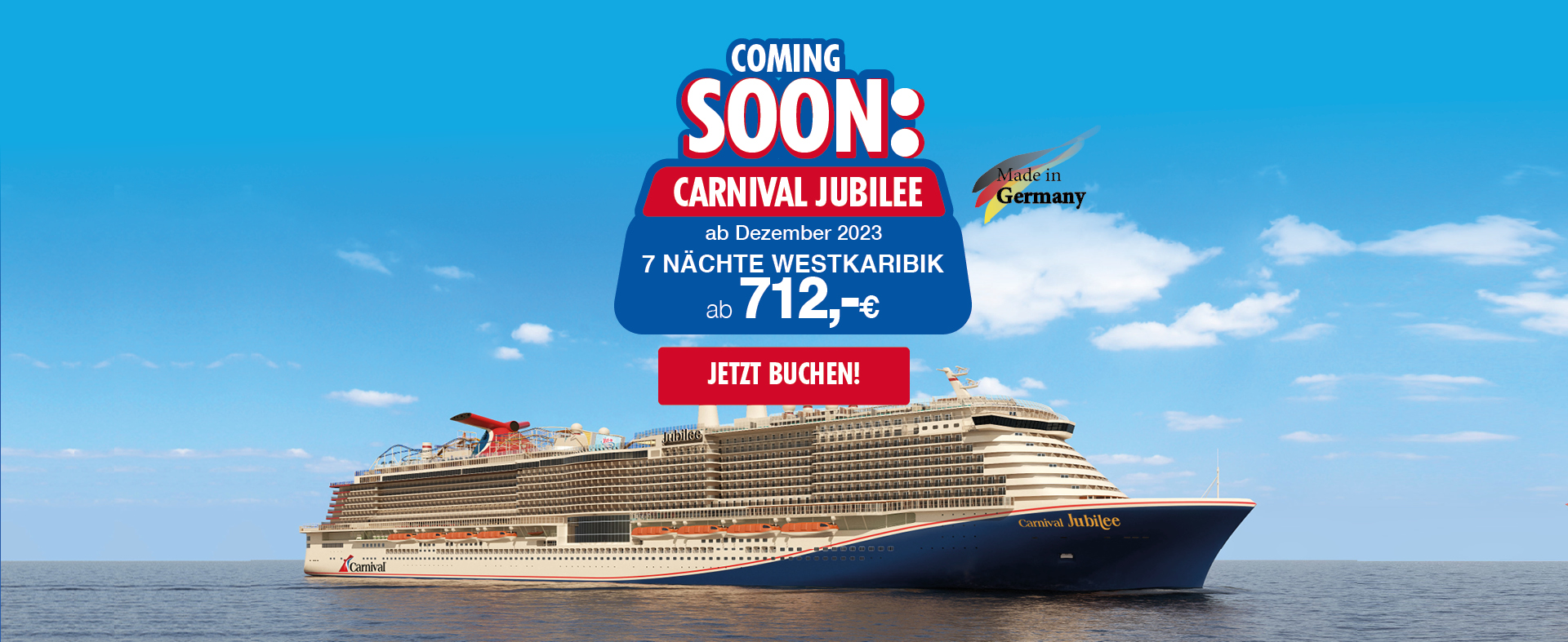 Unser neues Schiff Carnival Jubilee Carnival Jubilee made in Germany